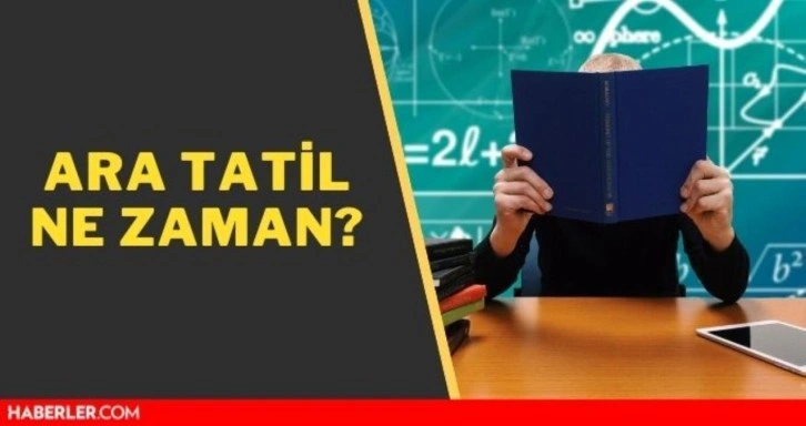 1 haftalık tatil ne zaman? 2022 ikinci dönemde ilk okul, orta okul ara tatili ne zaman başlıyor?