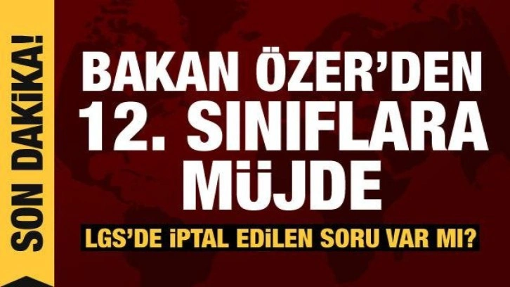 12'nci sınıf öğrencilerinin devamsızlıkları silinecek mi? Bakan Özer'den açıklama