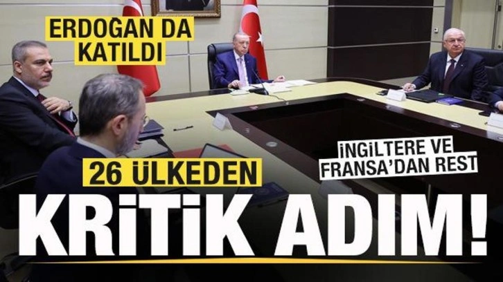 26 ülkeden kritik adım! Başkan Erdoğan da katıldı! İngiltere ve Fransa'dan rest