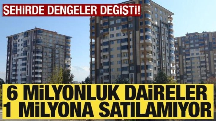 6 milyona satılan daireler 1 milyona alıcı bulamıyor! Şehirde dengeler değişti