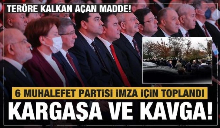 6 muhalefet parti lideri imzayı attı! Kavga ve kargaşa gündem oldu