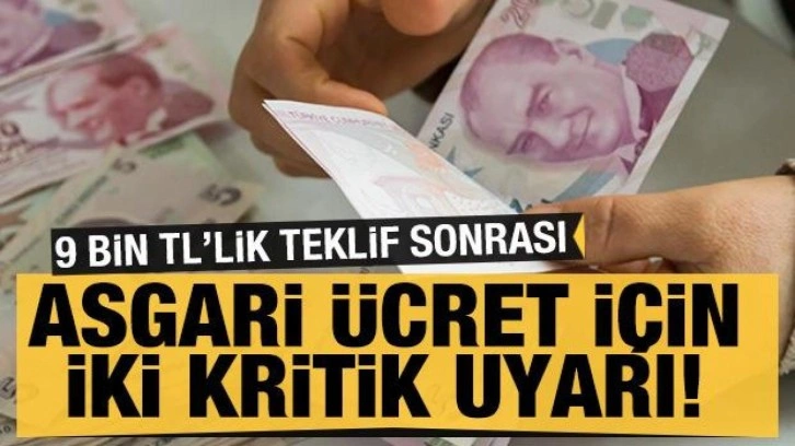 9 bin TL'lik teklif sonrası açıklamalar peş peşe! Asgari ücret zammı için iki uyarı