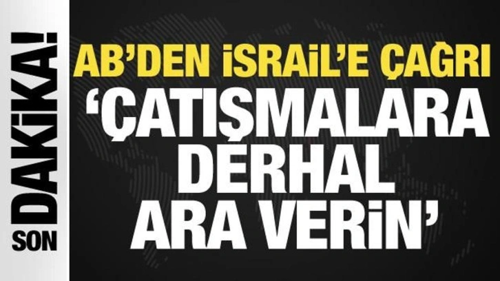 AB: Gazze'de çatışmalara derhal ara verilmeli