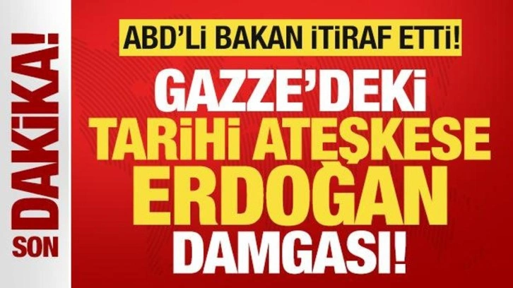 ABD açıkladı! Tarihi ateşkese Türkiye damgası: Hamas'ı masaya Erdoğan getirdi!