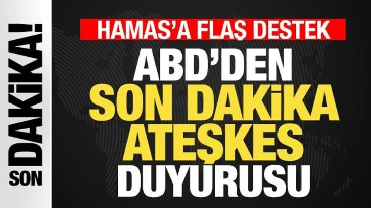 ABD'den son dakika ateşkes duyurusu! Hamas'a flaş destek: Zaman bitti...