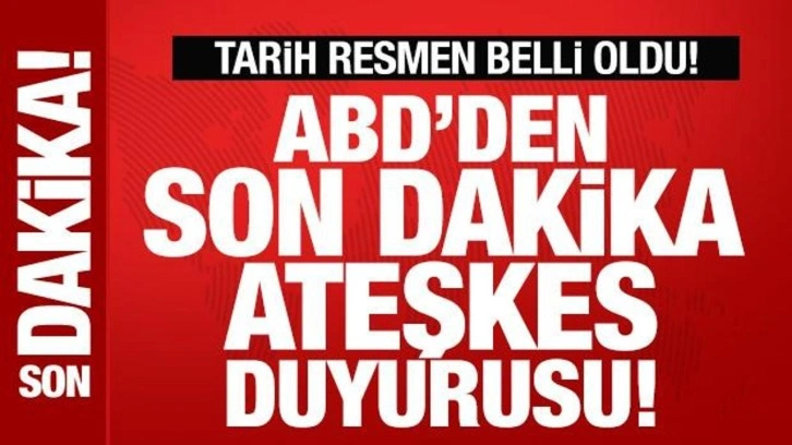 ABD'den son dakika Gazze ve ateşkes duyurusu! Tarih resmen belli oldu