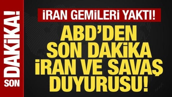 ABD'den son dakika İran ve savaş duyurusu! İran, İsrail için gemileri yaktı...