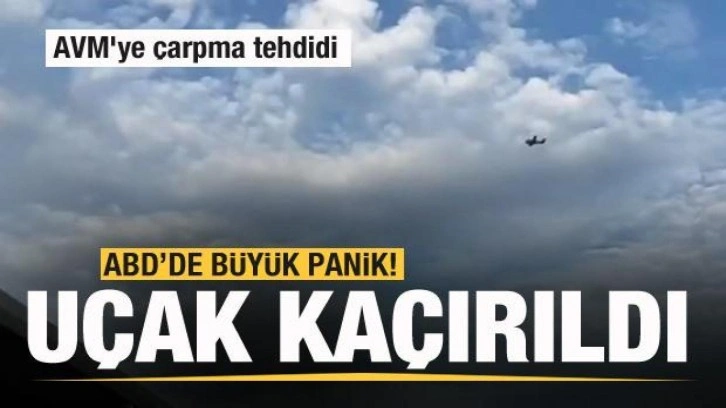 ABD'de büyük panik! Uçak kaçırıldı! AVM'ye çarpma tehdidi