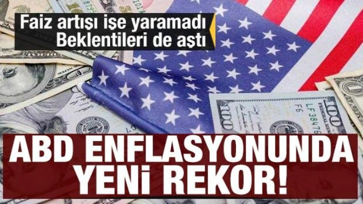 ABD'de enflasyon rekor kırdı: 41 yılın zirvesi