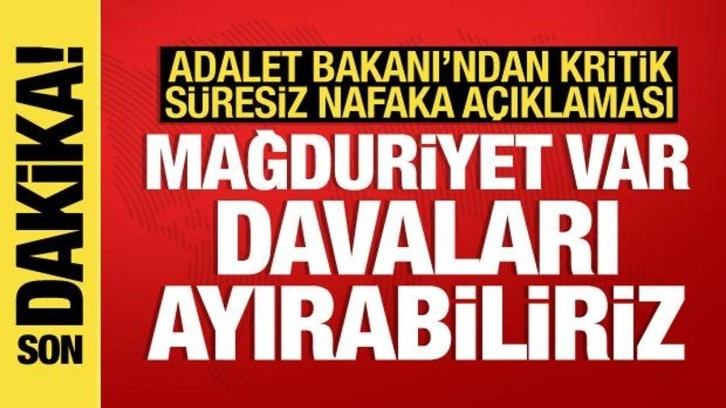 Adalet Bakanı'ndan son dakika süresiz nafaka ve yeni Anayasa açıklaması