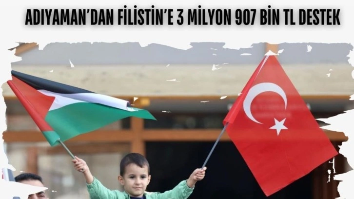 Adıyaman'da okullardan Filistin'e destek kampanyası. 3 milyon 907 bin TL toplandı