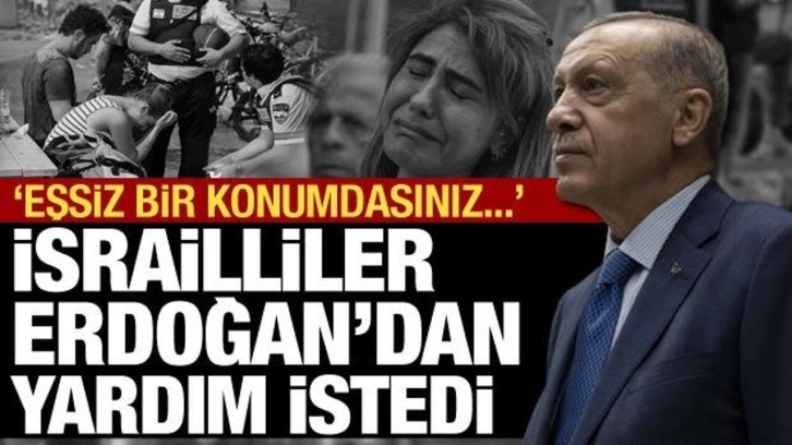 Aileleri rehin olan İsraillilerden Cumhurbaşkanı Erdoğan'a mektup: Eşsiz konumdasınız