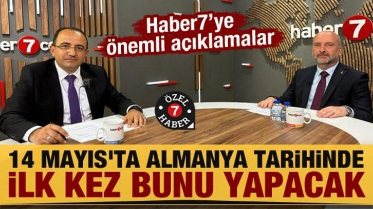 AK Parti adayı Oğuz Üçüncü açıkladı: 14 Mayıs'ta Almanya tarihinde ilk kez bunu yapacak