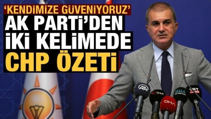 AK Parti'den CHP'ye eleştiri: Gasp siyaseti yapıyorlar!