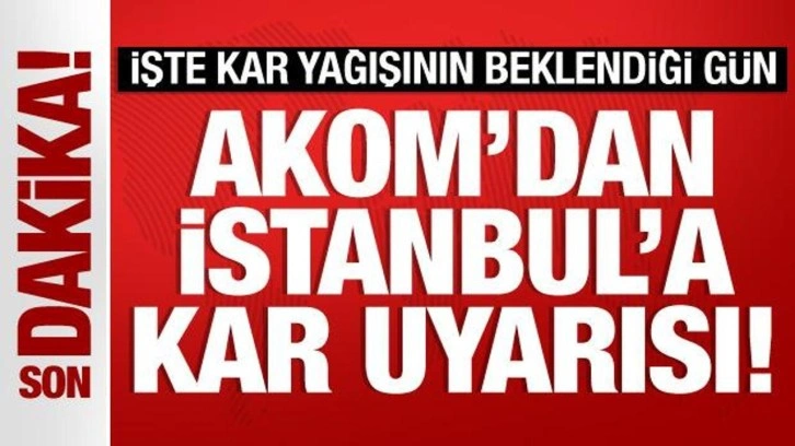 AKOM'dan İstanbul için kar uyarısı: 9-10 Ocak'ta bekleniyor