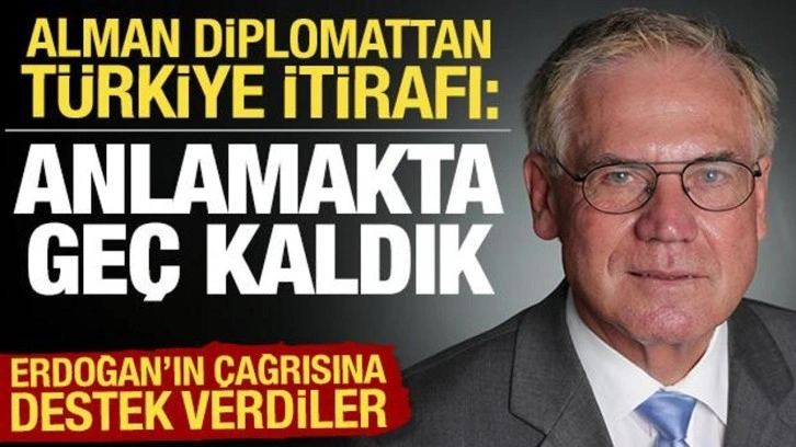 Alman diplomattan "Türkiye'nin önemini geç anladık" itirafı