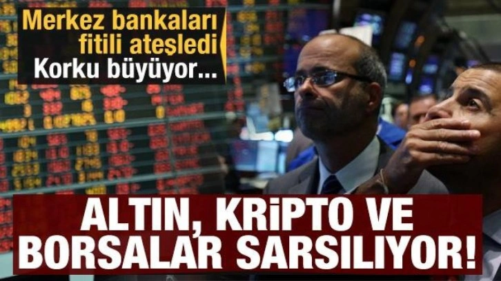 Altın, kripto ve borsalar sarsılıyor! Merkez Bankaları fitili ateşledi: Büyük eesesyon korkusu