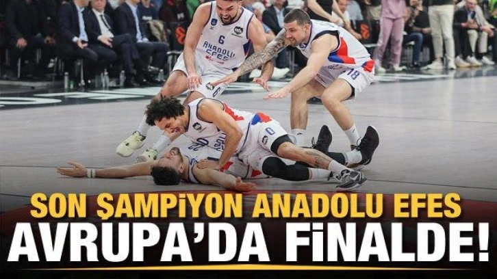 Anadolu Efes, THY Euroleague’de finalde