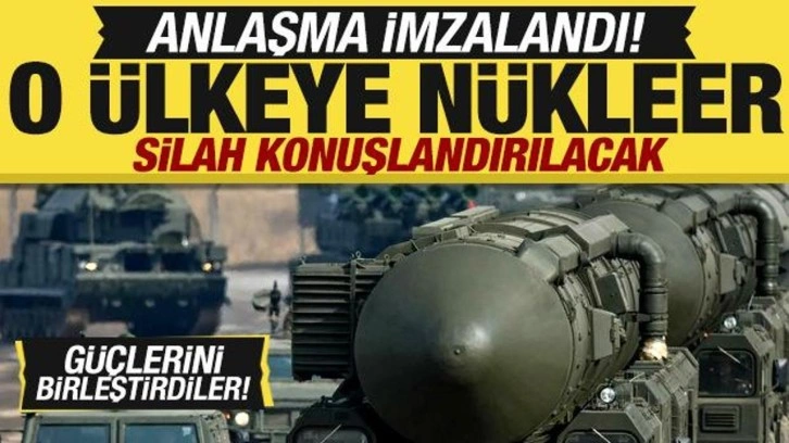 Anlaşma imzandı! O ülkeye nükleer silah konuşlandırılacak! Güçlerini birleştirdiler