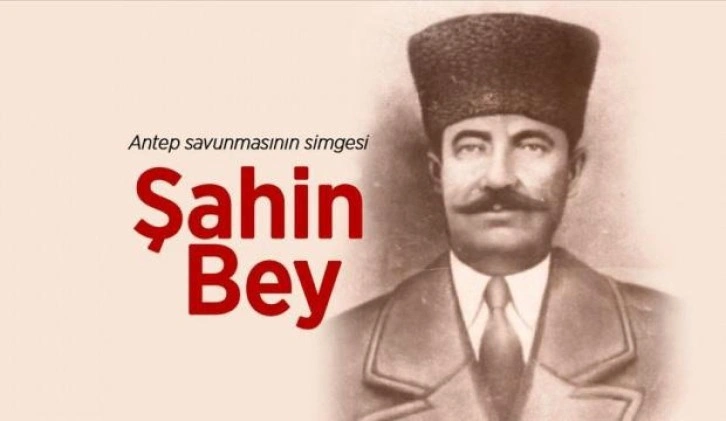 Antep savunmasının simgesi: Şahin Bey