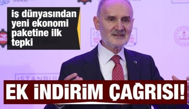 Avdagiç'ten ek indirim çağrısı: Yeni ekonomi paketine iş dünyasından ilk tepki