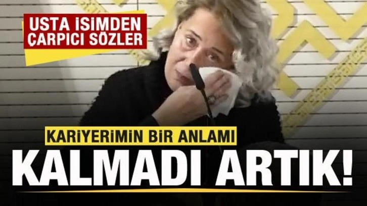 Ayçin Kantoğlu'ndan çarpıcı sözler: Kariyerimin bir anlamı kalmadı artık