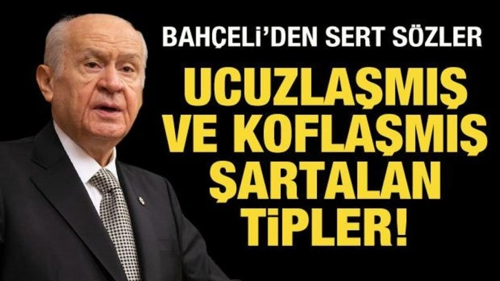 Bahçeli'den sert sözler: Koflaşmış şarlatan tipler!