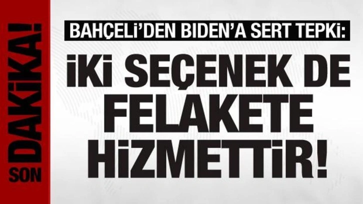 Bahçeli'den Biden'a tepki: Tarihi bir yanlıştır!