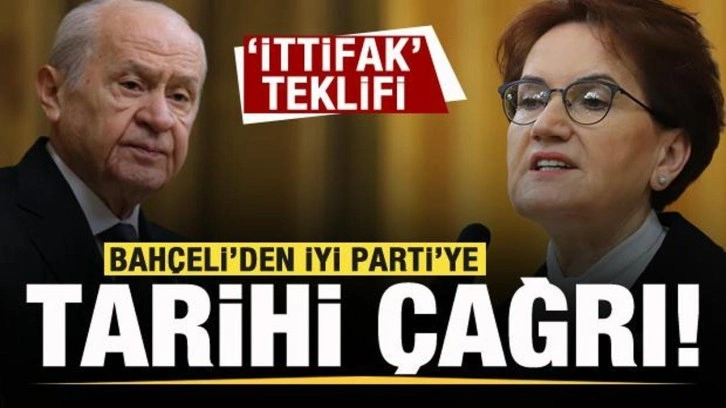 Bahçeli'den Meral Akşener'e tarihi çağrı! İttifak teklifi