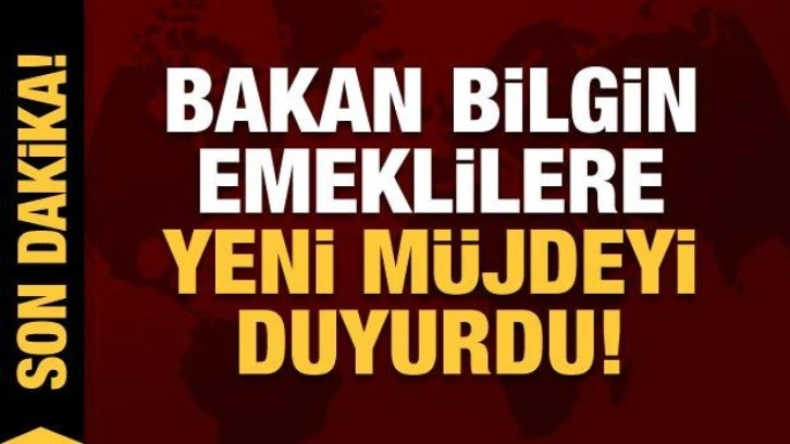 Bakan Bilgin'den 1999 yılı sonrası emekli olanlar için EYT açıklaması ve yeni müjde!