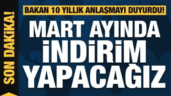 Bakan Dönmez: Mart ayında yeni bir indirim olabilir