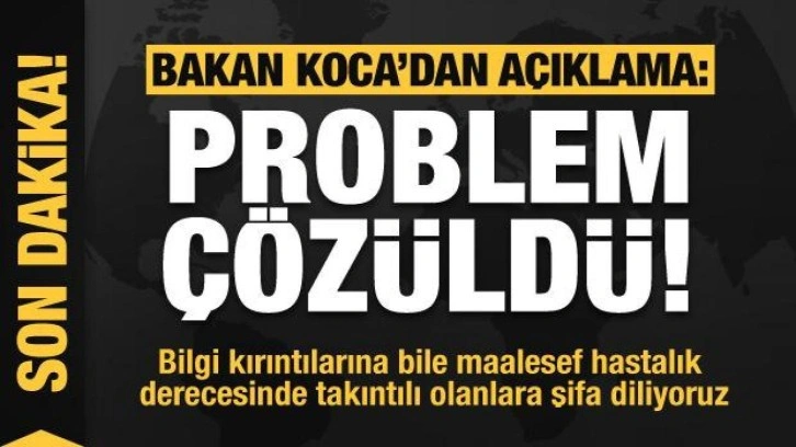 Bakan Koca 'Problem giderildi' deyip tepki gösterdi