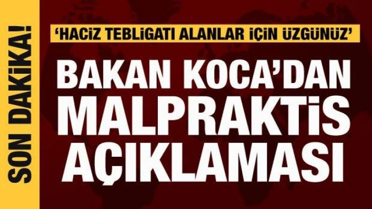 Bakan Koca'dan Malpraktis Yasası açıklaması: Devam eden davaları kapsıyor