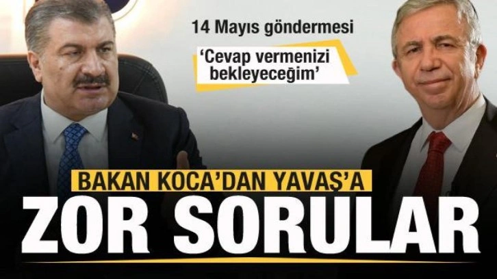 Bakan Koca'dan Mansur Yavaş'a zor sorular! 14 Mayıs göndermesi