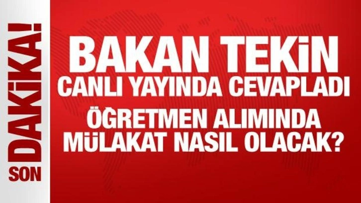 Bakan Tekin canlı yayında cevapladı: Öğretmen alımında mülakat nasıl olacak?