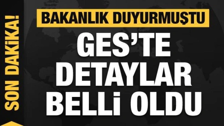 Bakanlık duyurmuştu! GES'te detaylar açıklandı