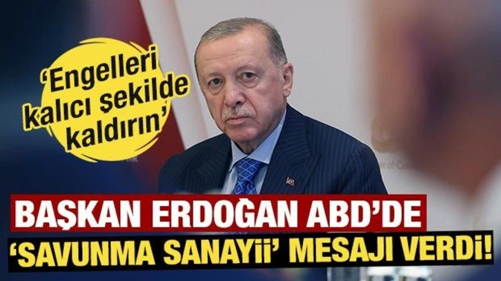 Başkan Erdoğan 'Savunma Sanayii' mesajı verdi! 'Engelleri kalıcı şekilde kaldırın