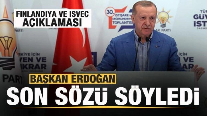 Başkan Erdoğan son noktayı koydu! İsveç ve Finlandiya açıklaması