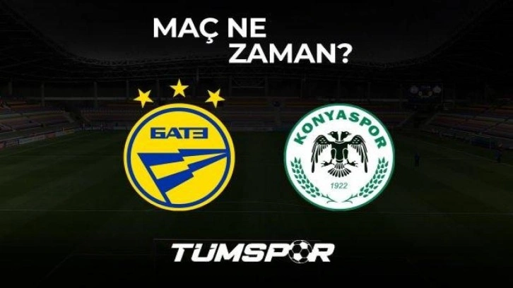 BATE Borisov Konyaspor maçı ne zaman?