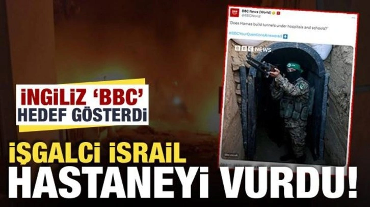 BBC hedef gösterdi İsrail hastane vurdu! Hastane saldırısında 