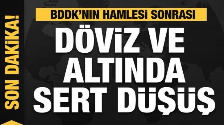 BDDK'dan ticari kredi açıklaması sonrası döviz ve altında sert düşüş