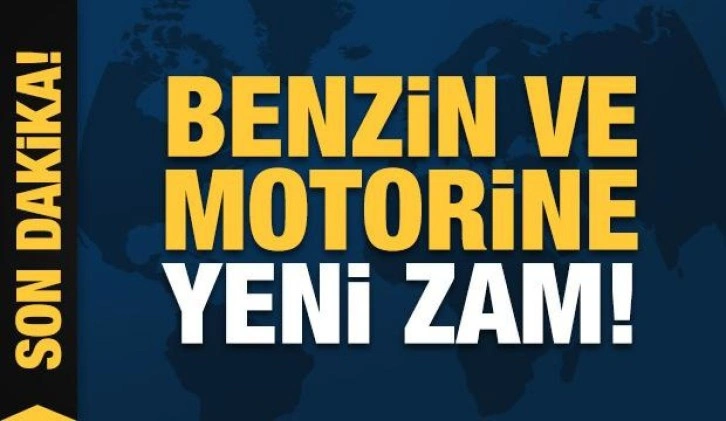 Benzin ve motorine yeni zam geldi