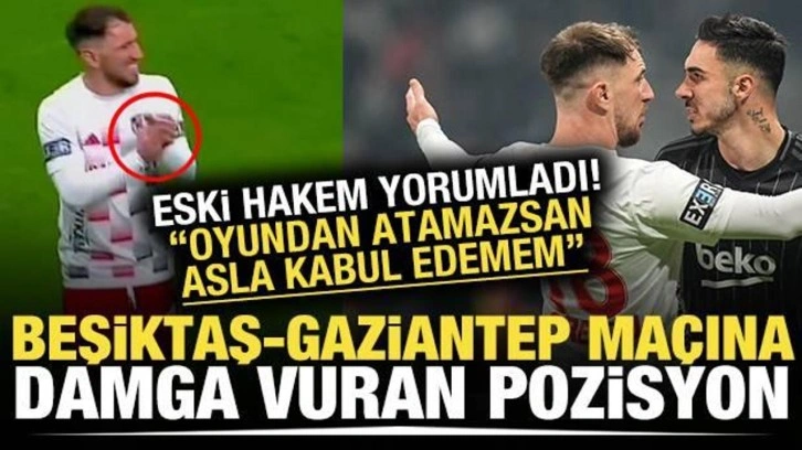 Beşiktaş - Gaziantep FK maçına damga vuran pozisyonlar!