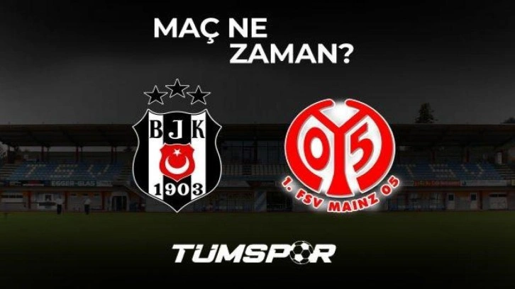 Beşiktaş Mainz 05 maçı ne zaman?