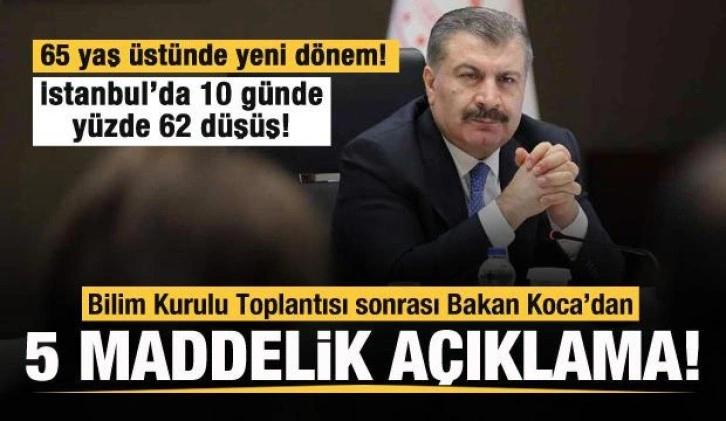 Bilim Kurulu sonrası açıklama! 5 maddelik karar! 65 yaş üstünde yeni dönem