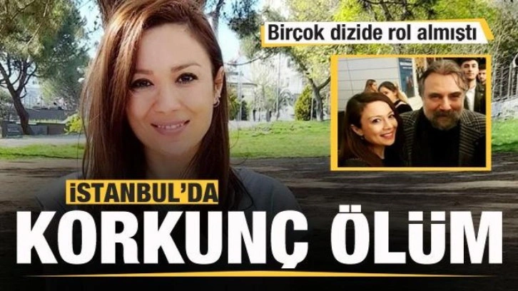 Birçok dizide rol almıştı Oyuncu Yonca Türkman 15. kattan düşerek hayatını kaybetti