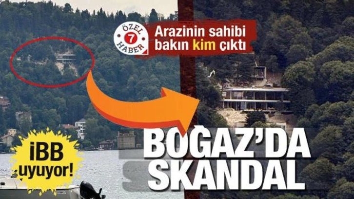 Boğaz'da inşaat skandalı! Bakanlıktan İBB'ye uyarı... O arsanın sahibi bakın kim çıktı