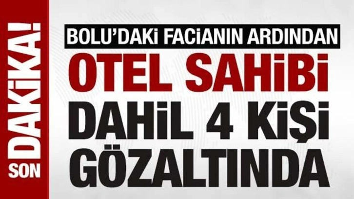 Bolu’daki yangına adli soruşturma! 4 kişi gözaltına alındı