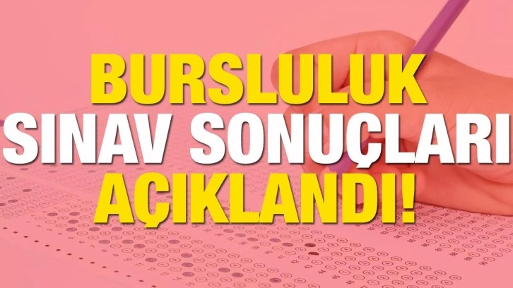 Bursluluk sınav sonuçları açıklandı! Sorgulama ekranı