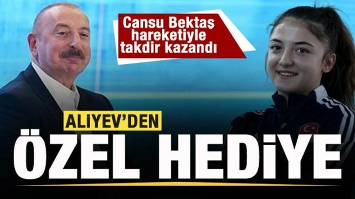 Büyük takdir toplamıştı! Aliyev'den Cansu Bektaş'a özel hediye!